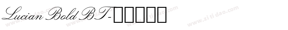 Lucian Bold BT字体转换